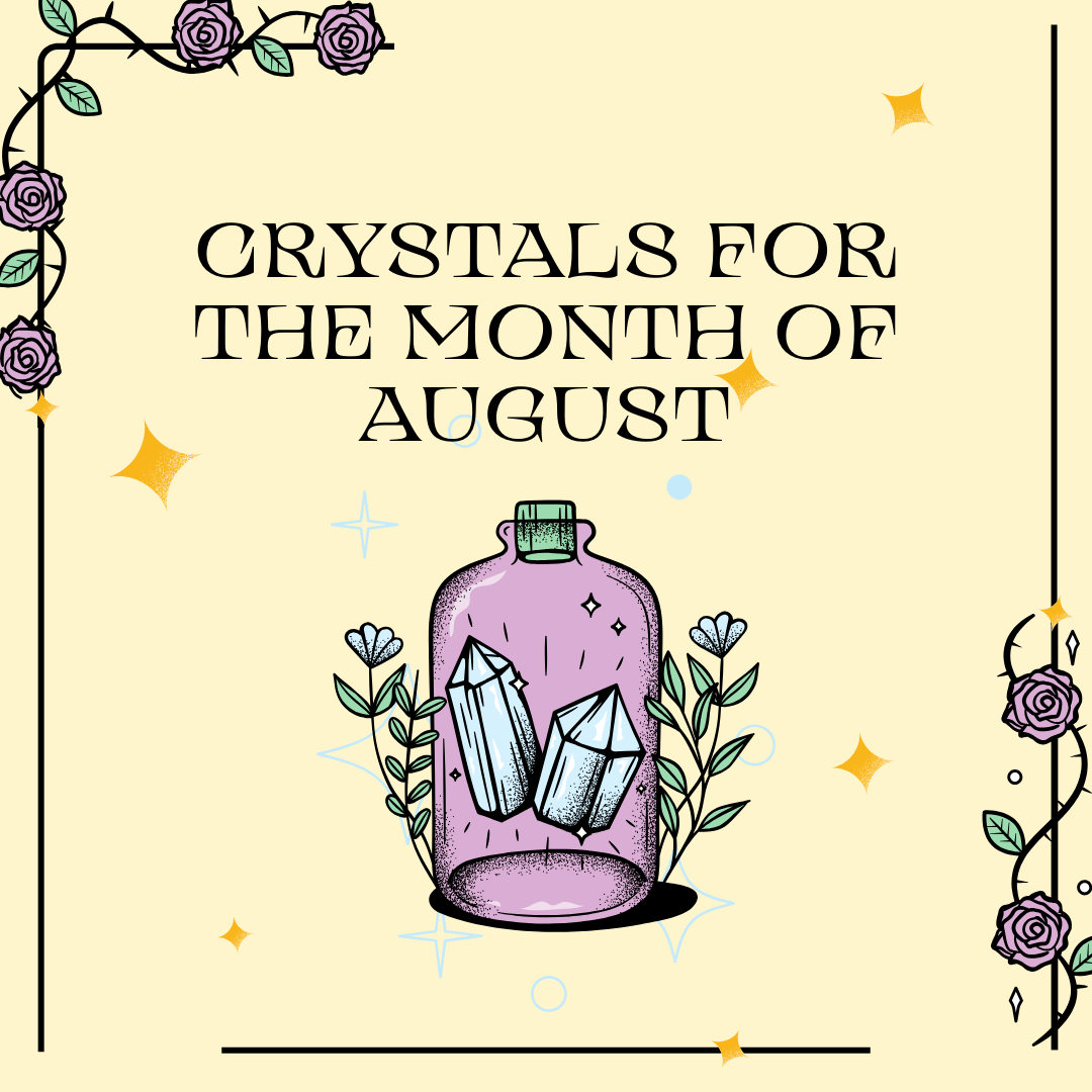 Crystals for the Month of August